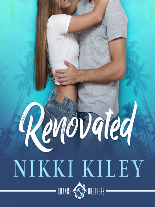 Title details for Renovated by Nikki Kiley - Available